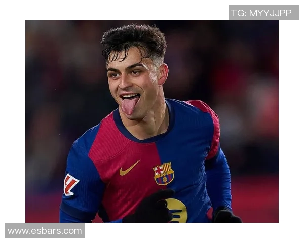 佩德里:年轻天才如何引领巴萨重返巅峰之路 佩德里:年轻天才如何引领巴萨重返巅峰之路